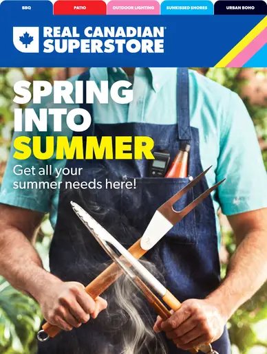 Real Canadian Superstore Spring Into Summer